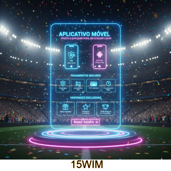 Baixe 15WIM e reivindique bônus